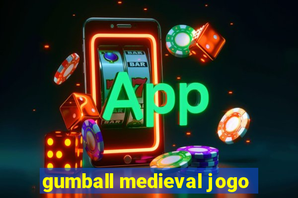 gumball medieval jogo